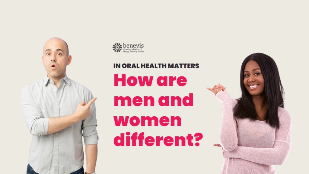 Do sex and gender play a role in oral health Benevis